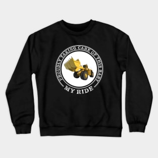 My Ride - Loader Crewneck Sweatshirt